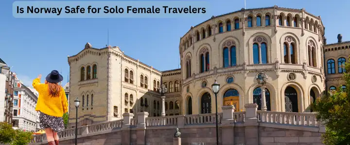 Is Norway Safe for Solo Female Travelers