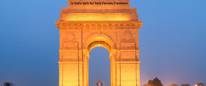 Is India Safe for Solo Female Travelers