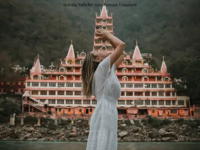 Is India Safe for Solo Female Travelers