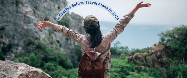 Is Czechia Safe to Travel Alone in 2024